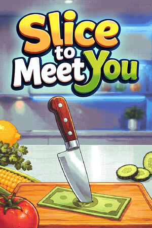 Slice To Meet You