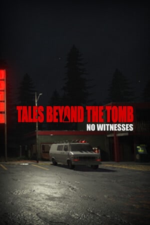 Tales Beyond The Tomb - No Witnesses