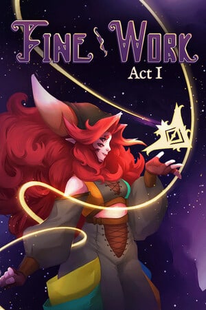 Fine Work: Act 1