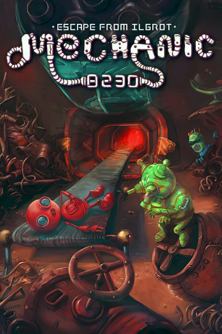 Mechanic 8230: Escape from Ilgrot (Механик 8230: Побег из Ильгрота)